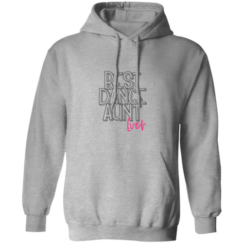 Best Dance Aunt Ever Pullover Hoodie