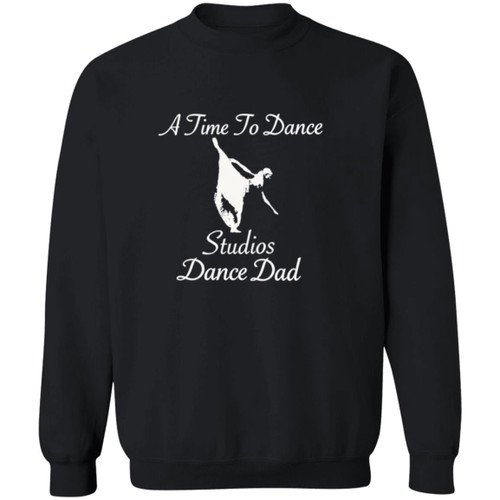 White Logo A Time to Dance Studios Dance Dad Gildan Crewneck Pullover Sweatshirt