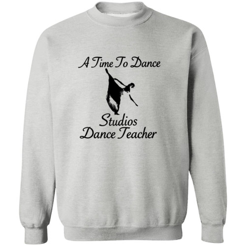 Black Logo A Time to Dance Studios Dance Teacher Gildan Crewneck Pullover Sweatshirt