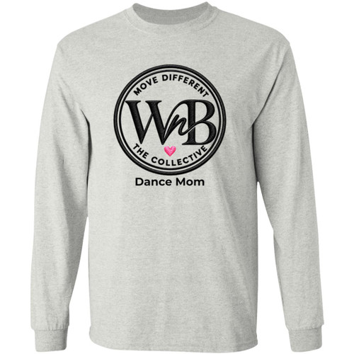 WNB The Collective Dance Mom Gildan LS T-Shirt 5.3 oz.