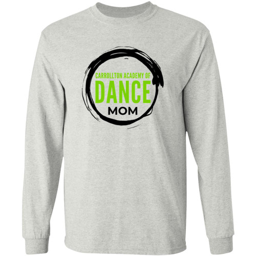 Carrollton Academy of Dance Mom 2 Gildan LS T-Shirt 5.3 oz.