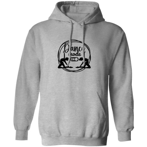 Dance Mode On dancers Pullover Hoodie