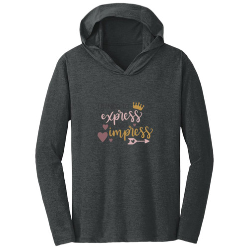 I Dance To Express, Not To Impress Hooded Long Sleeve T-shirt