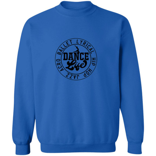 Dance Life Crewneck Pullover Sweatshirt