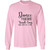 Dance Teachers Touch Lives One Step At A Time Long Sleeve T-Shirt