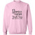 Dance Teachers Touch Lives One Step At A Time Crewneck Pullover Sweatshirt