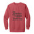 Dance Teachers Touch Lives One Step At A Time Garment-Dyed Adult Crewneck Sweatshirt