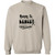 Born To Dance (Forced To Work) Crewneck Pullover Sweatshirt