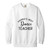 Worlds Best Dance Teacher Garment-Dyed Adult Crewneck Sweatshirt
