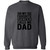 My Favorite Dance Calls Me Dad Crewneck Pullover Sweatshirt