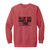 Killin This Dance Bro Thing Garment-Dyed Adult Crewneck Sweatshirt