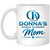 Donnas Dance Mom 1 11oz White Mug