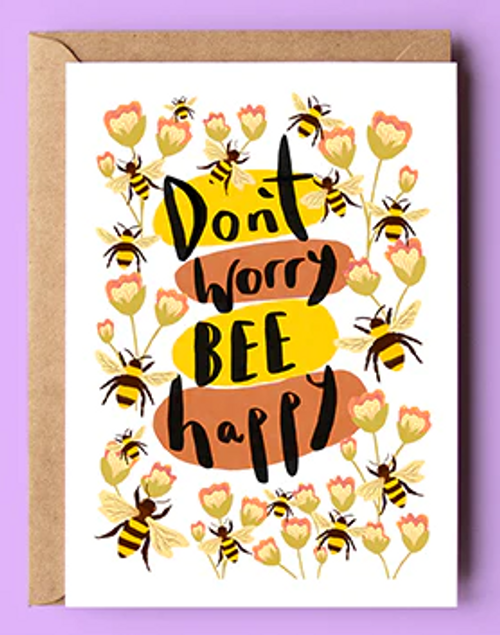 Dont Worry Bee Happy Card