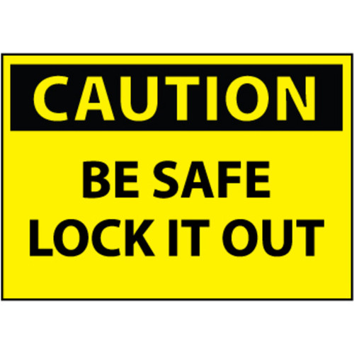 Caution Be Safe Lock It Out 10x14 Vinyl Sign