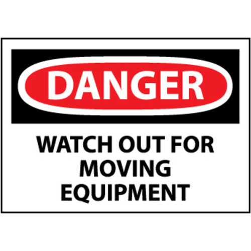 Danger Watch Out For Moving Equipment Sign, 10"x14" Rigid Plastic - D467RB