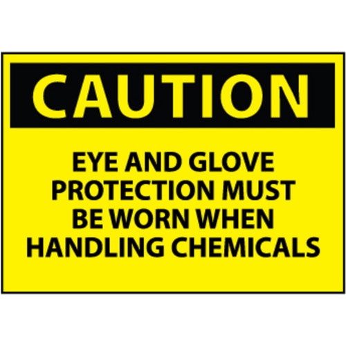 Caution Eye And Glove Protection Must Be Worn When Handling Chemicals 10x14 Aluminum Sign