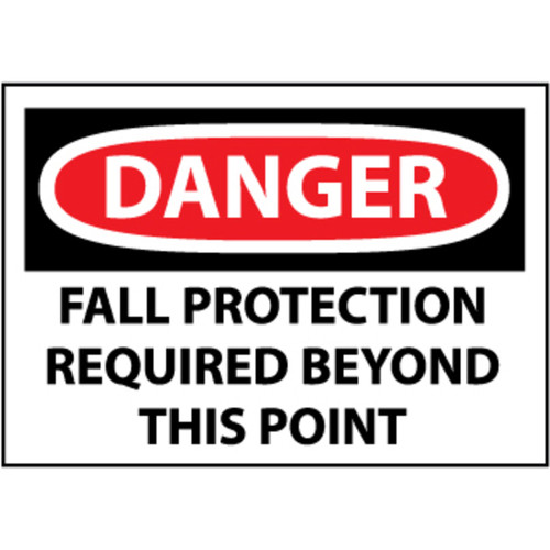 Danger Fall Protection Required Beyond This Point, 10x14 Rigid Plastic Sign