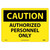 Caution Authorized Personnel Only 10x14 Vinyl Sign