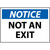 Notice Not An Exit, 10x14 Rigid Plastic Sign