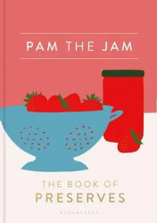 Pam Corbin's Book - Pam is the UK's leading expert on preserving and is a wonderful women!