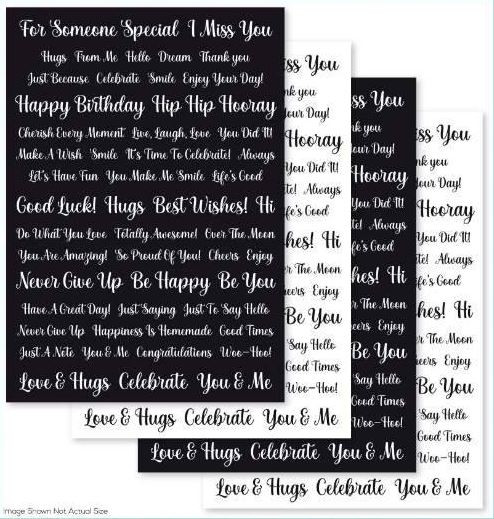 Creative Expressions - Wordies Sentiment Sheets – All Occassions (Pk 4) 6" x 8" (CEW024)

Add a special sentiment to your project quickly and easily with these inspiring sentiment sheets.  Designed to be easily cut apart with scissors or a trimmer so that you can choose the perfect sentiment to add a finishing touch to your artwork!  The pack contains 4 sheets, 2 white on black and 2 black on white.  The sheets are toner printed on 250gsm silk finish card so that they can be foiled to add a metallic effect.  Acid and lignin free.  Made in the UK. 4 sheets.  Size 6 in x 8 in (15 cm x 20.3 cm).