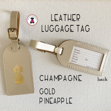 Leather Luggage Tag- CHAMPAGNE with Gold  Pineapple-FREE SHIP.Bag Tag.Friend Gift.Bag Tag.Hostess Gift.Backpack Tag.Carry On Tag.