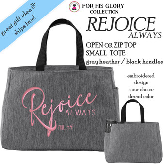 For His Glory Collection- Embroidered REJOICE Essential Zip Top or Open Small Tote-Gray Heather - FREE SHIP /Teacher Gift / Bible Study Bag/Inspirational Gift / Encouragement Gift/Gift Bag
