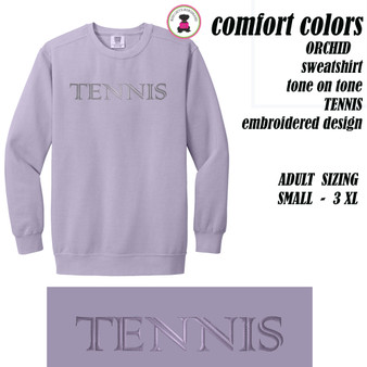Comfort Colors Sweatshirt w Embroidered TENNIS Custom Design- ORCHID-Free Ship.Grad Gift.Tennis Player Gift.Tennis team.Mom Gift.