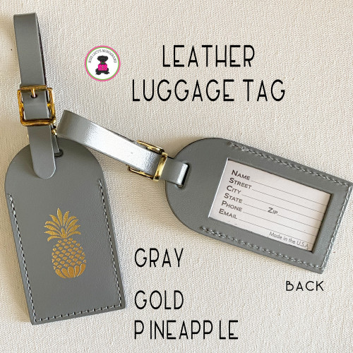 Leather Luggage Tag- GRAY with Gold  Pineapple-FREE SHIP.Bag Tag.Friend Gift.Bag Tag.Hostess Gift.Backpack Tag.Carry On Tag.