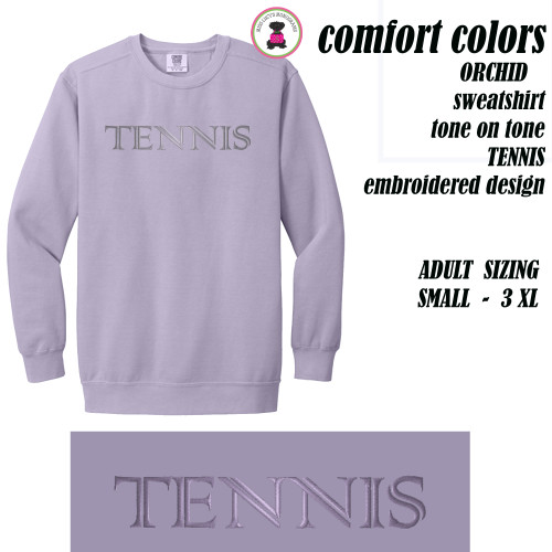 Comfort Colors Sweatshirt w Embroidered TENNIS Custom Design- ORCHID-Free Ship.Grad Gift.Tennis Player Gift.Tennis team.Mom Gift.