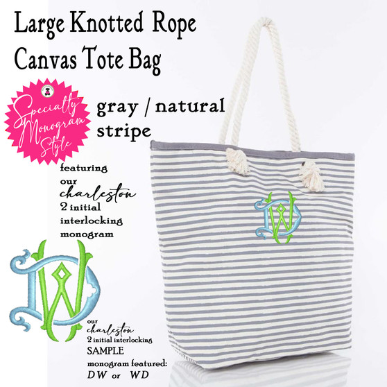 Large Knotted Tote w CHARLESTON Specialty Monogram-Gray / Natural Stripe Free Ship.Bridesmaid Tote.Boat Tote.Grad Gift.Mom Gift.Beach Tote.Weekender.Cruise Tote.Travel Tote