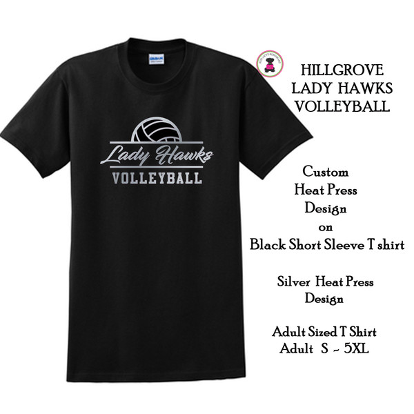 HILLGROVE  Lady Hawks Volleyball - SILVER HEAT PRESS Custom Design - Adult Sized Black Short Sleeve T Shirt
