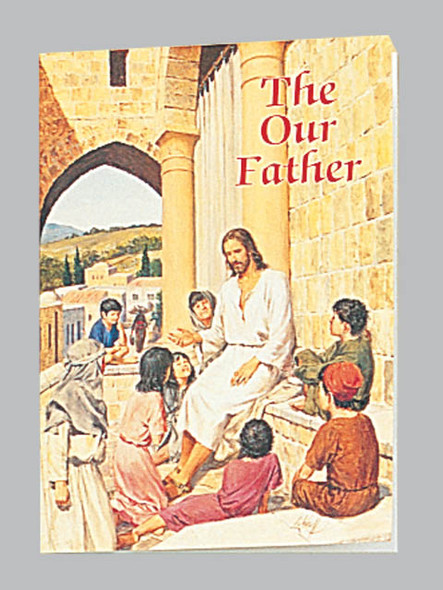 Children's Book: Catholic Classic: Our Father