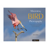 MASTERING BIRD PHOTOGRAPHY