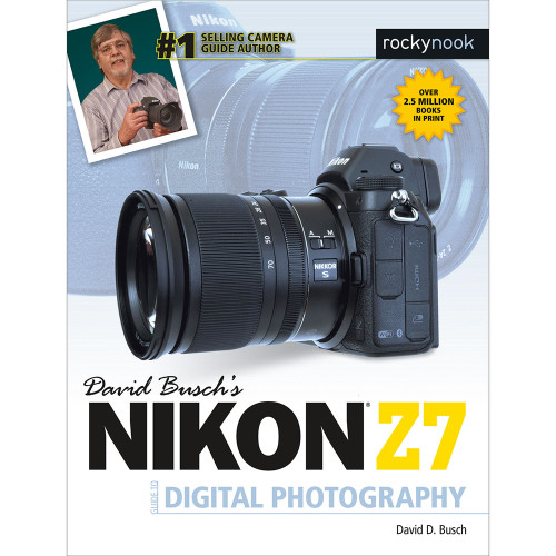 DAVID BUSCH'S  NIKON Z7 GUIDE BOOK