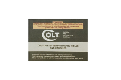 Colt AR15 Semi-Automatic Rifle Safety & Instruction Manual
