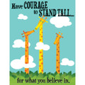 Courage To Stand Tall Poster