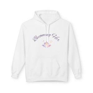"Becoming Her" Statement - Hoodie 