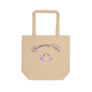 "Becoming Her" - Eco-Friendly Tote Bag 