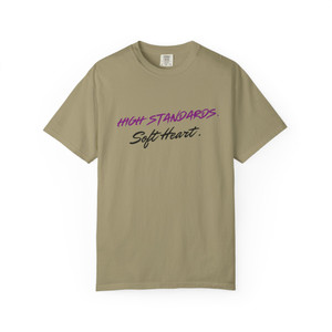 High Standards, Soft Heart statement T-shirt featuring stylish typography on a tee.