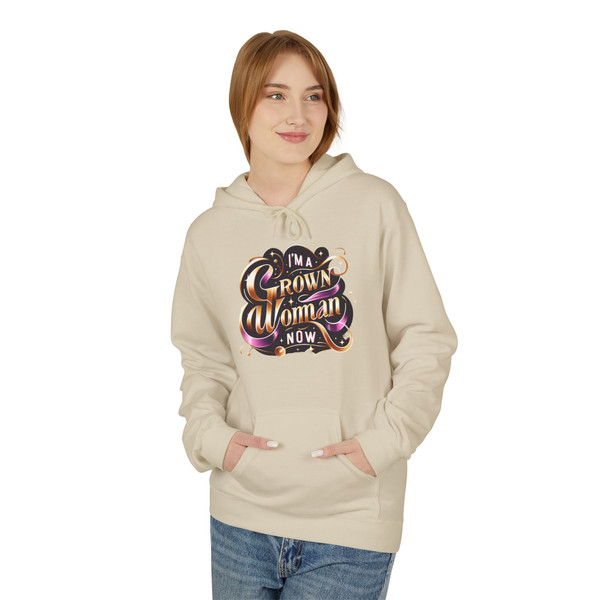 I'm a Grown Woman Now" Statement - Hoodie