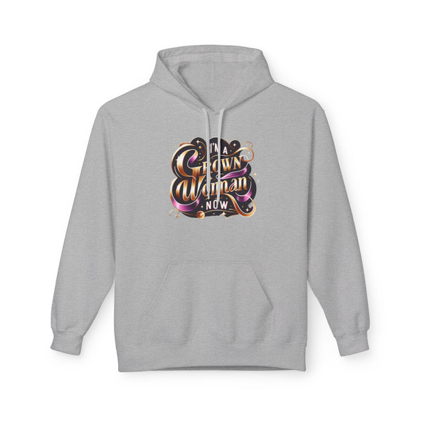 I'm a Grown Woman Now" Statement - Hoodie