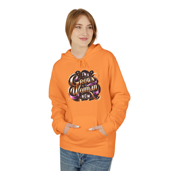 I'm a Grown Woman Now" Statement - Hoodie