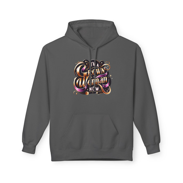 I'm a Grown Woman Now" Statement - Hoodie