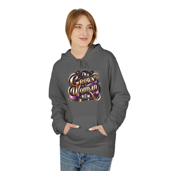 I'm a Grown Woman Now" Statement - Hoodie