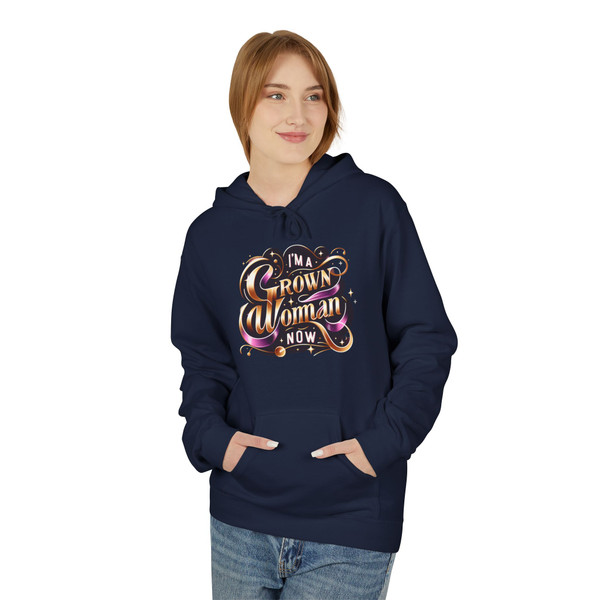 I'm a Grown Woman Now" Statement - Hoodie