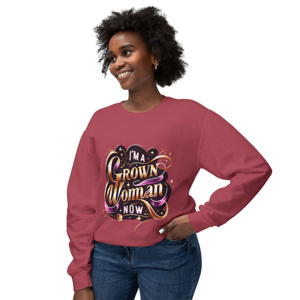 "I'm a Grown Woman Now" - Statement Sweatshirt