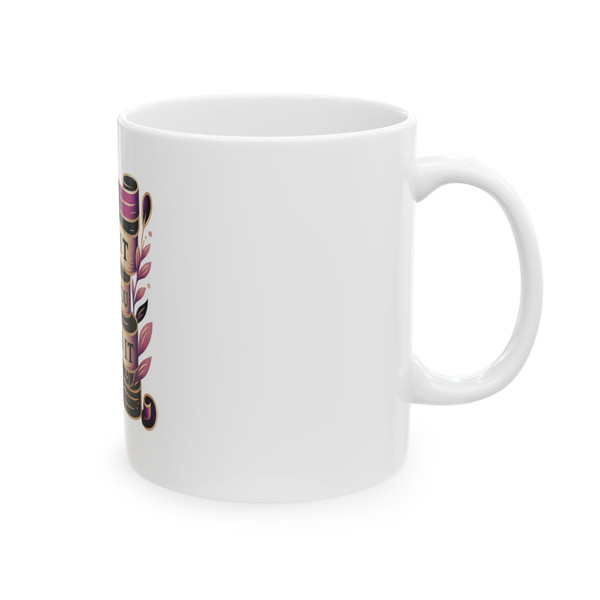 "Say It Like You Mean It" - White Ceramic Mug 