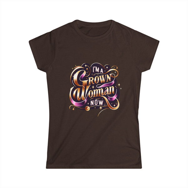 "I'm a Woman Grown Now" - Statement Tee 