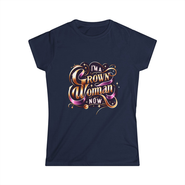"I'm a Woman Grown Now" - Statement Tee 